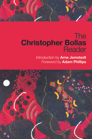 The Christopher Bollas Reader - 9780415664615 by Christopher Bollas, 9780415664615