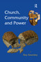 Church, Community and Power - 9781138376236 by Roy Kearsley, 9781138376236