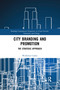 City Branding and Promotion (The Strategic Approach) by Waldemar Cudny, 9780367730192