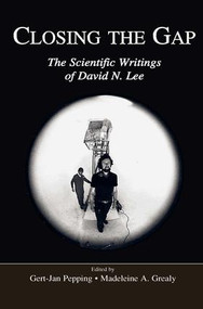 Closing the Gap (The Scientific Writings of David N. Lee) - 9780805863161 by Gert-Jan Pepping, Madeleine A. Grealy, 9780805863161