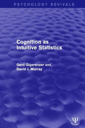 Cognition as Intuitive Statistics by Gerd Gigerenzer, David J. Murray, 9781138950306