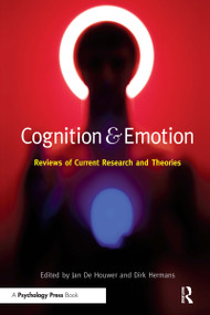 Cognition & Emotion (Reviews of Current Research and Theories) by Jan De Houwer, Dirk Hermans, 9780415646741