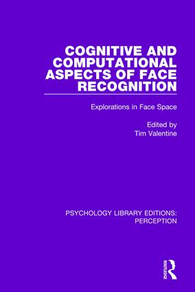 Cognitive and Computational Aspects of Face Recognition (Explorations in Face Space) by Tim Valentine, 9781138699366