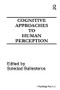 Cognitive Approaches to Human Perception by Soledad Ballesteros, 9781138970991