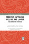 Cognitive Capitalism, Welfare and Labour (The Commonfare Hypothesis) by Andrea Fumagalli, Alfonso Giuliani, Stefano Lucarelli, Carlo Vercellone, 9780367728090