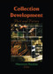Collection Development (Past and Future) by Maureen Pastine, 9781138971103