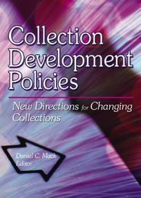 Collection Development Policies (New Directions for Changing Collections) by Linda S Katz, 9780789014702