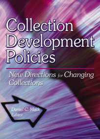 Collection Development Policies (New Directions for Changing Collections) - 9780789014719 by Linda S Katz, 9780789014719