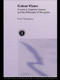 Colour Vision (A study in cognitive science and the philosophy of perception) by Evan Thompson, 9780415117968