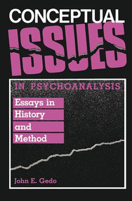 Conceptual Issues in Psychoanalysis (Essays in History and Method) - 9781138872141 by John E. Gedo, 9781138872141