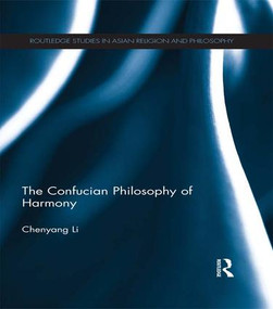The Confucian Philosophy of Harmony - 9781138962156 by Chenyang Li, 9781138962156