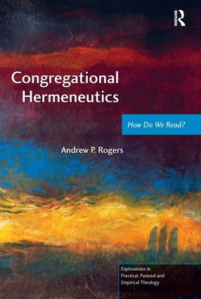 Congregational Hermeneutics (How Do We Read?) - 9781409449898 by Andrew P. Rogers, 9781409449898