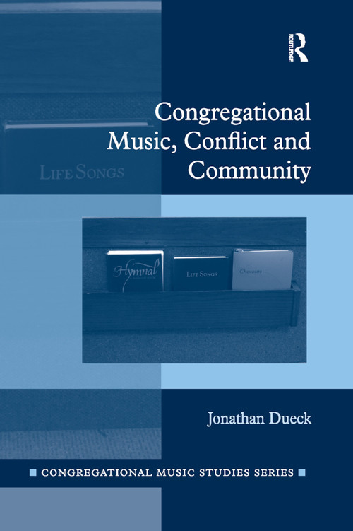 Congregational Music, Conflict and Community - 9780367881597 by Jonathan Dueck, 9780367881597