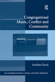 Congregational Music, Conflict and Community - 9780367881597 by Jonathan Dueck, 9780367881597