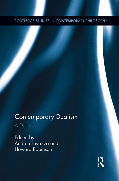Contemporary Dualism (A Defense) - 9781138209640 by Andrea Lavazza, Howard Robinson, 9781138209640