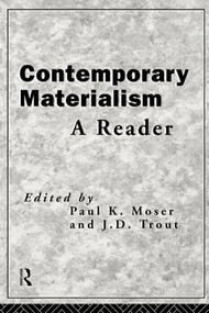 Contemporary Materialism (A Reader) - 9780415108645 by Paul K. Moser, J. D. Trout, 9780415108645