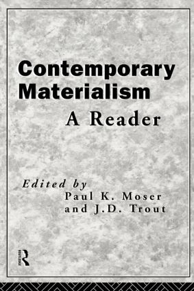 Contemporary Materialism (A Reader) - 9780415108645 by Paul K. Moser, J. D. Trout, 9780415108645