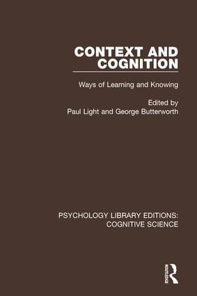 Context and Cognition (Ways of Learning and Knowing) by Paul Light, George Butterworth, 9781138646919