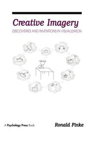 Creative Imagery (Discoveries and inventions in Visualization) by Ronald A. Finke, 9781138990456