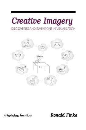 Creative Imagery (Discoveries and inventions in Visualization) by Ronald A. Finke, 9781138990456