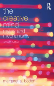 The Creative Mind (Myths and Mechanisms) by Margaret A. Boden, 9780415314534