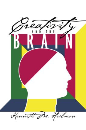 Creativity and the Brain by Kenneth M. Heilman, 9781138006140