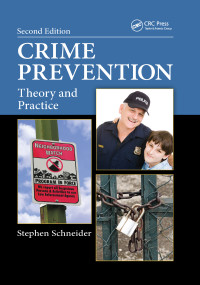 Crime Prevention (Theory and Practice, Second Edition) by Stephen Schneider, 9780367738679