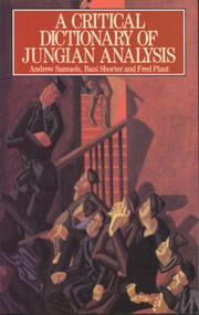 A Critical Dictionary of Jungian Analysis - 9780415059107 by Andrew Samuels, Bani Shorter, Fred Plaut, 9780415059107