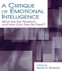 A Critique of Emotional Intelligence (What Are the Problems and How Can They Be Fixed?) - 9780805853186 by Kevin R. Murphy, 9780805853186