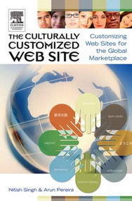The Culturally Customized Web Site by Nitish Singh, Arun Pereira, 9780750678490