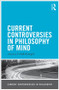 Current Controversies in Philosophy of Mind - 9780415530873 by Uriah Kriegel, 9780415530873