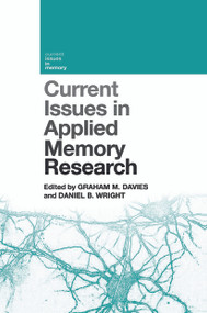Current Issues in Applied Memory Research by Graham M. Davies, Daniel B. Wright, 9780415647137