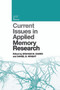 Current Issues in Applied Memory Research by Graham M. Davies, Daniel B. Wright, 9780415647137