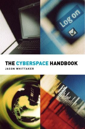 The Cyberspace Handbook by Jason Whittaker, 9780415168366