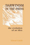 Darwinism in the Press (the Evolution of An Idea) by Edward Caudill, 9780805805215