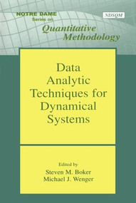 Data Analytic Techniques for Dynamical Systems by Steven M Boker, Michael J. Wenger, 9780805850130