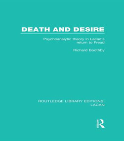 Death and Desire (RLE: Lacan) (Psychoanalytic Theory in Lacan's Return to Freud) - 9781138967236 by Richard Boothby, 9781138967236