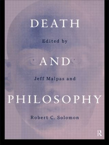 Death and Philosophy by J.E Malpas, Robert C. Solomon, 9780415191449