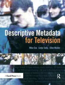 Descriptive Metadata for Television (An End-to-End Introduction) - 9781138177352 by Mike Cox, Ellen Mulder, Linda Tadic, 9781138177352
