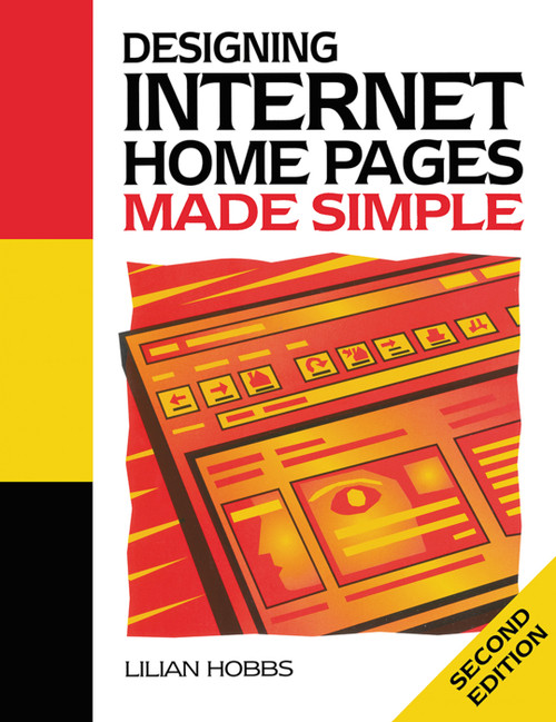 Designing Internet Home Pages Made Simple by Lilian Hobbs, 9780750644761