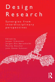Design Research (Synergies from Interdisciplinary Perspectives) by Jesper Simonsen, Jørgen Ole Bærenholdt, Monika Büscher, John Damm Scheuer, 9780415534161