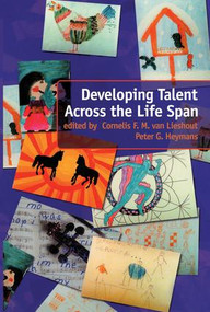 Developing Talent Across the Lifespan by Peter Heymans, Cornelis F.M. Van Lieshout, 9781138883031