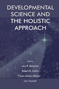 Developmental Science and the Holistic Approach by Lars R. Bergman, Robert B. Cairns, Lars-Goran Nilsson, Lars Nystedt, 9781138003378