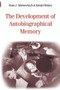 The Development of Autobiographical Memory by Hans J. Markowitsch, Harald Welzer, 9780415649049