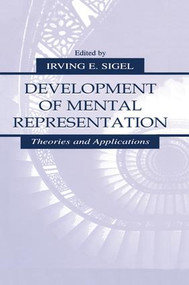 Development of Mental Representation (Theories and Applications) by Irving E. Sigel, 9781138002609