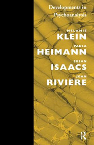 Developments in Psychoanalysis by Paula Heimann, Susan Isaacs, Melanie Klein, Joan Riviere, 9780946439706