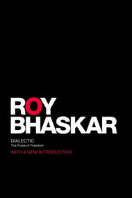 Dialectic (The Pulse of Freedom) - 9780415454919 by Roy Bhaskar, 9780415454919