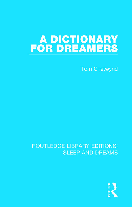 A Dictionary for Dreamers by Tom Chetwynd, 9781138045866