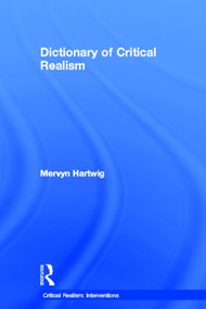 Dictionary of Critical Realism by Mervyn Hartwig, 9780415260992