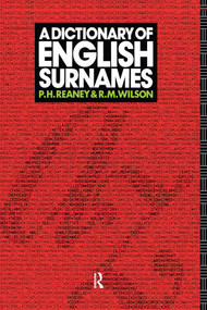 A Dictionary of English Surnames by P. H. Reaney, R. M. Wilson, 9780367581343
